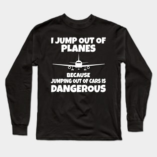 I Jump out of Planes funny Parachute Long Sleeve T-Shirt